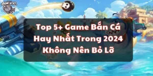 game bắn cá hay